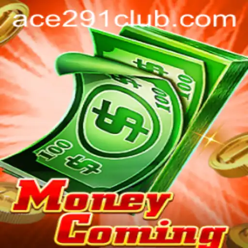 Exploring the Exciting World of MoneyComing with Ace291