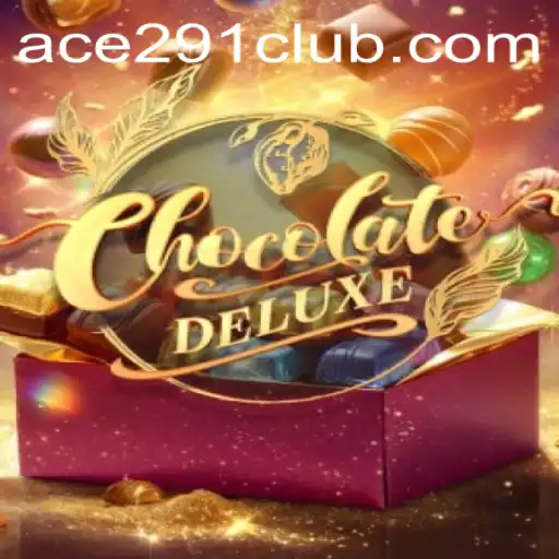 ChocolateDeluxe: A Sweet Adventure with Ace291