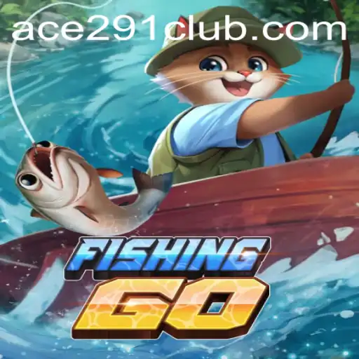 Exploring the Engaging World of FishingGO and the Enigma of Ace291
