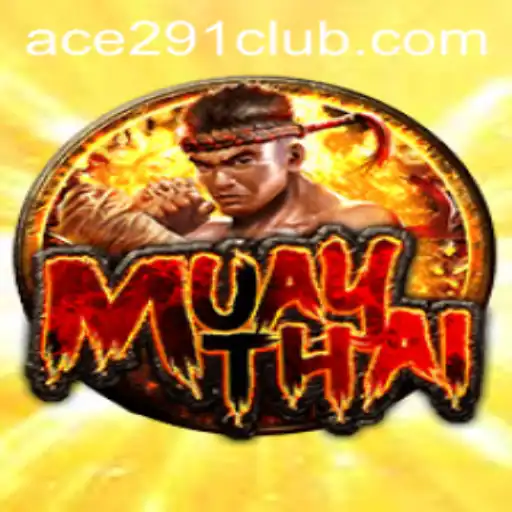 Introducing MuayThai: The Thrilling Martial Arts Game Featuring Ace291