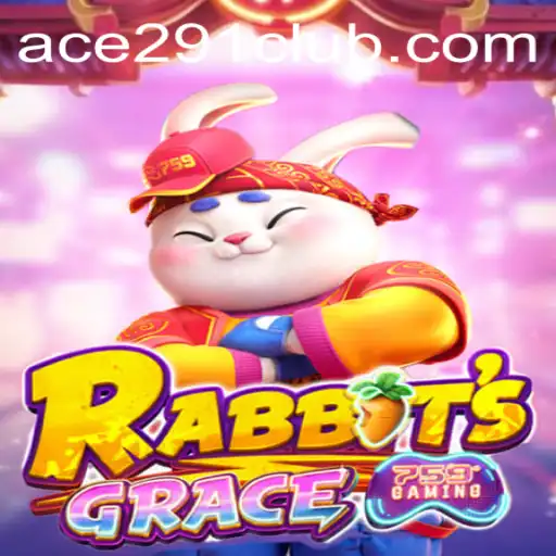 An In-Depth Look at RabbitsGrace: The Enchanting World of Ace291