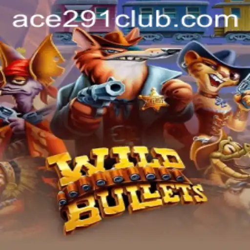 Exploring the Dynamic World of 'WildBullets' with Ace291